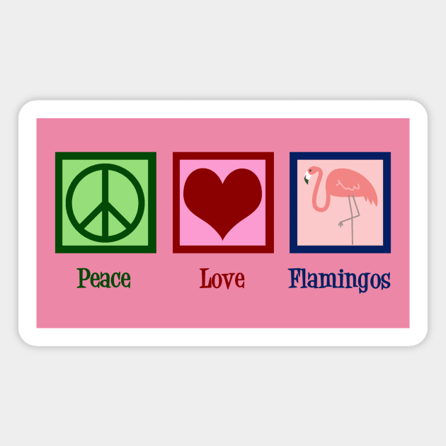 Peace Love Flamingos Magnet by epiclovedesigns